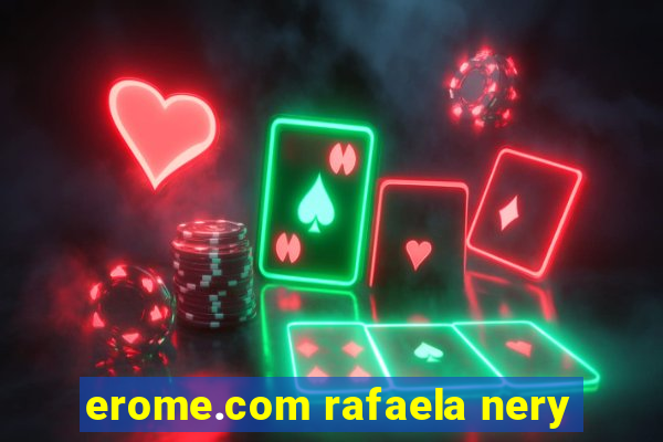 erome.com rafaela nery